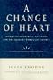 A Change of Heart: Words of Experience and Hope for the Journey Through Divorce
