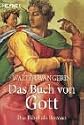 Das Buch von Gott: Die Bibel als Roman