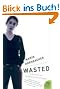 Wasted: A Memoir of Anorexia and Bulimia (P.S.)