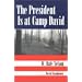 The President Is at Camp David