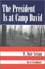 View Book 'The President Is at Camp David'