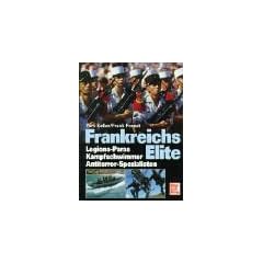 Frankreichs Elite: Legions-Paras - Kampfschwimmer - Antiterror-Spezialisten