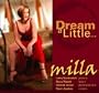 Dream a Little...