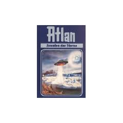 Juwelen der Sterne. Atlan 16.