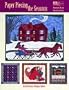 Paper Piecing the Seasons: Foundation Piecing from Easy to Expert