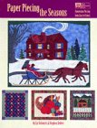 Paper Piecing the Seasons: Foundation Piecing from Easy to Expert