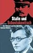 Stalin und Schostakowitsch: Der Diktator und der K�nstler