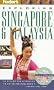 Exploring Singapore & Malaysia (Fodor's Exploring Singapore and Malaysia)