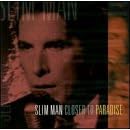 Closer to Paradise by Slim Man