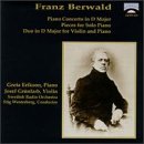 Berwald: Piano Concerto; Piano Works; Duo in D