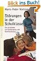 St�rungen in der Schulklasse: Ein Leitfaden zur Vorbeugung und Konfliktl�sung