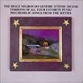The Space Negros Do Generic Ethnic Muzak Versions of All Your Favorite Punk/Psychedelic Songs From the Sixties