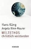 Produkt-Bild: Weltethos - christlich verstanden. Positionen - Erfahrungen - Impulse