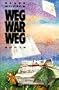 Weg war weg