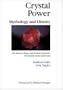 Crystal Power, Mythology and History: The Mystery, Magic and Healing Properties of Crystals, Stones and Gems