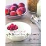 Coming Home to Eat: Wholefood for the Family