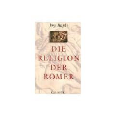 Die Religion der R�mer: Eine Einf�hrung