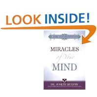 Click here to buy Miracles Of Your Mind (Hay House Classics) by  Joseph Murphy.