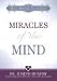 Miracles of Your Mind (Hay House Classics)