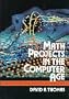 Math Projects in the Computer Age (Projects for Young Scientists)