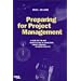 Preparing for Project Management: A Guide for the New Architectural or Engineering Project Manager in Private Practice