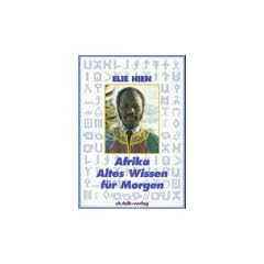 Afrika. Altes Wissen f�r morgen