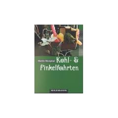 Kohl- und Pinkelfahrten. Geschichte und Kultur einer Festzeit in Norddeutschland
