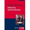 Politische Kommunikation: Eine Einf�hrung f�r Politikwissenschaftler
