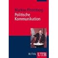 Politische Kommunikation: Eine Einf�hrung f�r Politikwissenschaftler