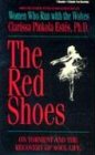 The Red Shoes: On Torment and the Recovery of Soul Life (Cassette) 