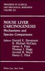 Mouse Liver Carcinogenesis: Mechanisms and Species Comparisons (Progress in Clinical & Biological Research)
