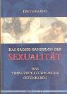 Das grosse Handbuch der Sexualit&auml;t - Was Trancer&uuml;ckf&uuml;hrungen offenbaren - Trutz Hardo