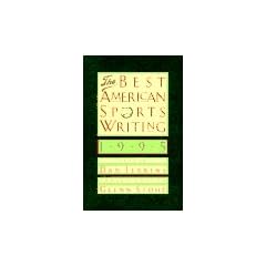 The Best American Sports Writing 1995
