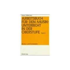 Arbeitsbuch f�r den Musikunterricht in der Oberstufe, Bd.2, Strukturanalyse und Formanalyse: Struktur- und Formanalyse