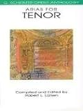 Arias for Tenor: Voice and Piano (G. Schirmer Opera Anthology)