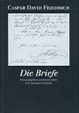 Caspar David Friedrich. Die Briefe