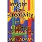 Insight & Creativity in Christian Counseling: A Study of the Usual & the Unique