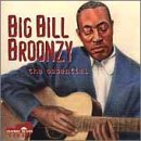 Big Bill Broonzy - The Essential (1 of 2) - Zortam Music