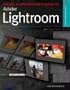 Digital Photographer's Guide to Adobe Photoshop Lightroom (A Lark Photography Book)