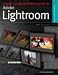 Books : Digital Photographer's Guide to Adobe Photoshop Lightroom (A Lark Photography Book)