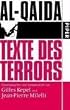 Al-Qaida: Texte des Terrors: Herausgegeben und kommentiert von Gilles Kepel und Jean-Pierre Milelli