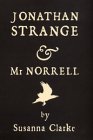 Jonathan Strange & Mr. Norrell: A Novel