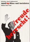 Freude herrscht. Adolf Ogi- Witze und Anekdoten - Josef Aufdemstroh