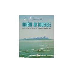 Boh�me am Bodensee: Literarisches Leben am See von 1900 bis 1950