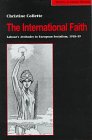 The International Faith: Labour s Attitudes to European Socialism, 1918-39