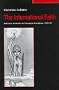 The International Faith: Labour's Attitudes to European Socialism, 1918-39 (Studies in Labour History (Ashgate (Firm)).)