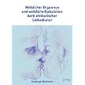 Weiblicher Orgasmus und weibliche Ejakulation dank afrikanischer Liebeskunst