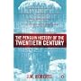 The Penguin History of the Twentieth Century: The History of the World, 1901 to the Present (Allen Lane History)