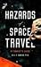 Books : The Hazards of Space Travel: A Tourist's Guide