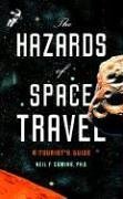 The Hazards of Space Travel: A Tourist's Guide